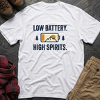 Low Battery High Spirits T-Shirt