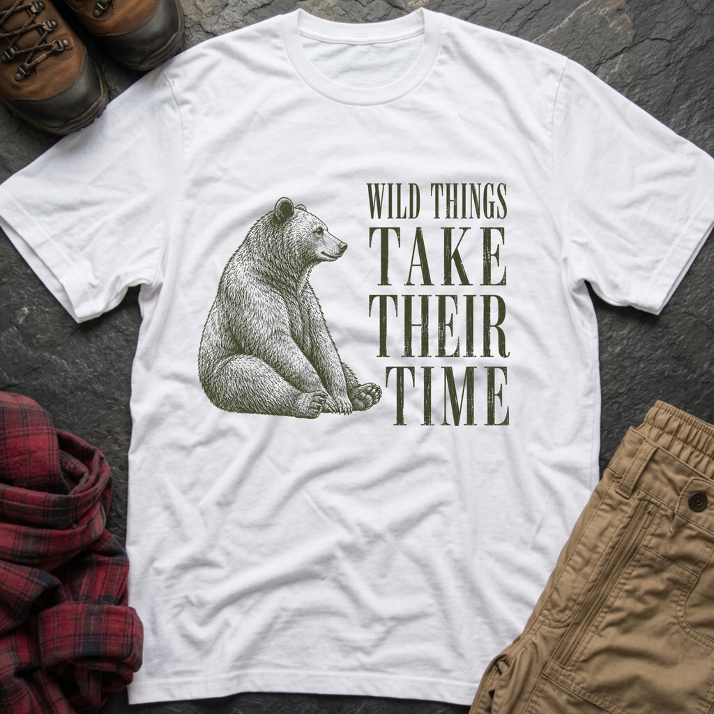 Wild Things Take Their Time T-Shirt