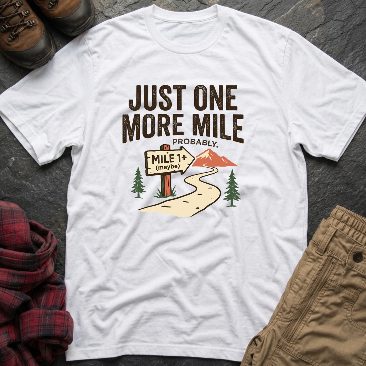 Just One More Mile Probably T-Shirt