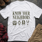 Know Your Neighbors T-Shirt