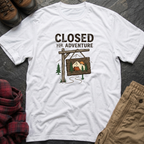 Closed For Adventure T-Shirt