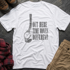 Out Here Time Moves Different T-Shirt