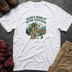Bearly Made It To The Trailhead T-Shirt