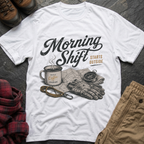Morning Shift Starts Outside T-Shirt