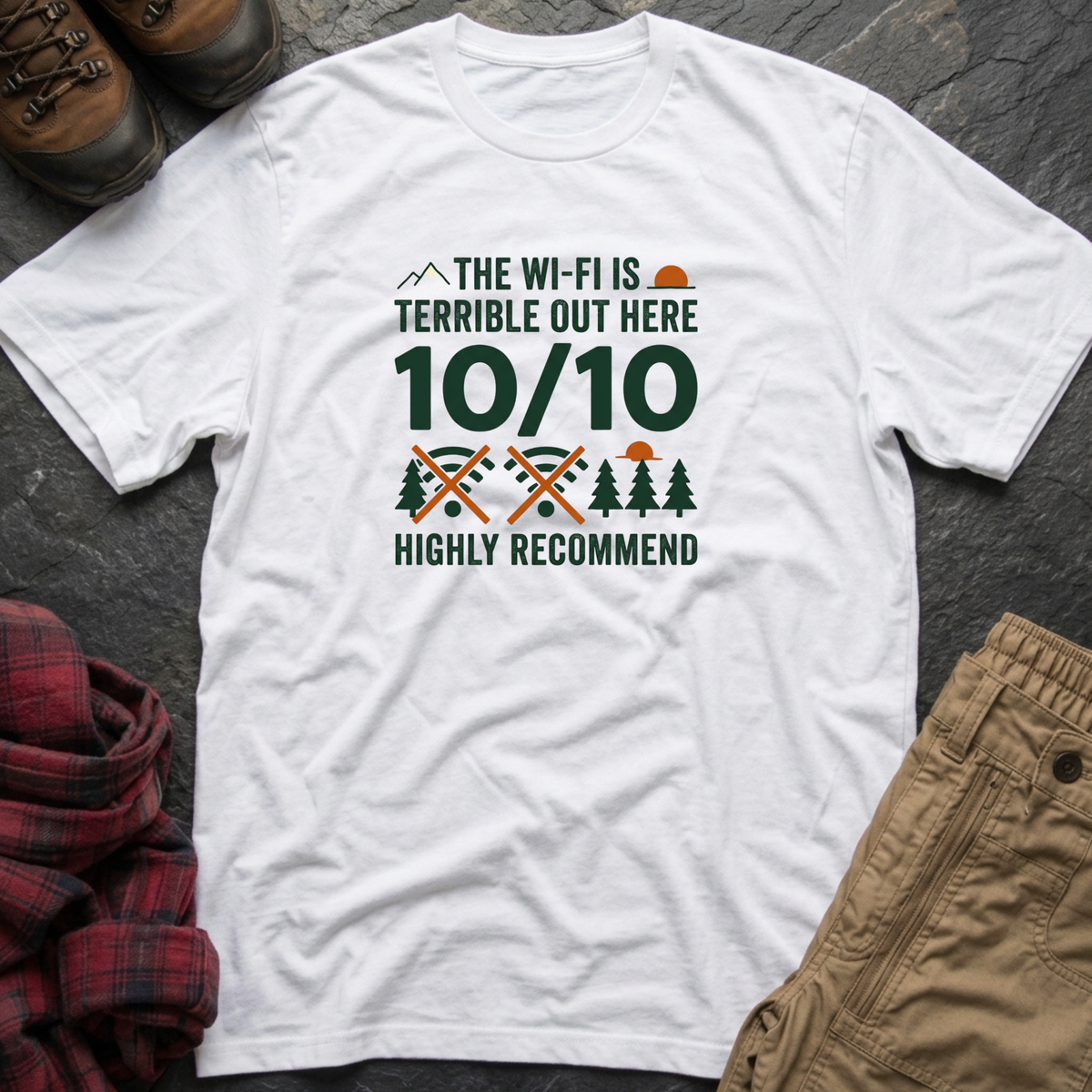 The WIFI Is Terrible Out Here 10/10 Highly Recommended T-Shirt